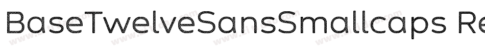 BaseTwelveSansSmallcaps Regular字体转换